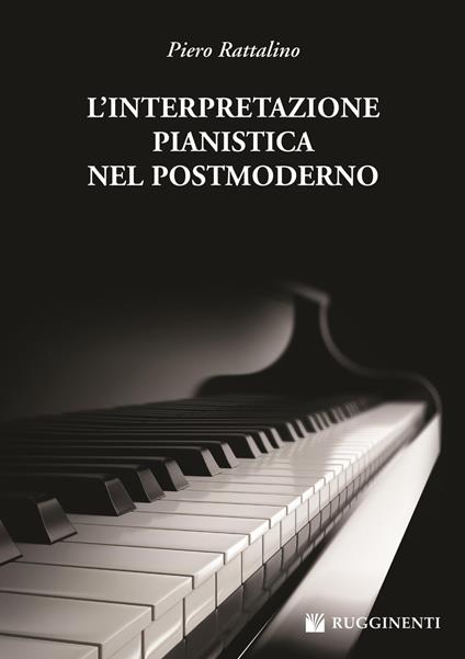 L'interpretazione pianistica nel postmoderno - Piero Rattalino - copertina