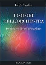 I colori dell'orchestra. Prontuario di strumentazione