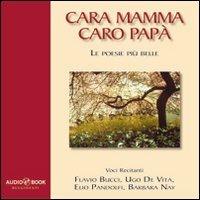 Caro papà, cara mamma. Le poesie più belle. Audiobook - copertina