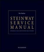 Steinway service manual. Guida per la cura e manutenzione dello Steinway