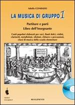 La musica di gruppo. Libro dell'insegnante. Con CD Audio. Per la Scuola media. Vol. 1