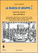La musica di gruppo. Libro dell'allievo. Per la Scuola media. Vol. 1