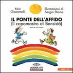 Il ponte dell'affido (il capomastro di Bensistà). Con CD Audio