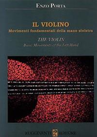 Il violino. Movimenti fondamentali della mano sinistra - Enzo Porta - copertina
