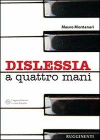 Dislessia a quattro mani - Mauro Montanari - copertina