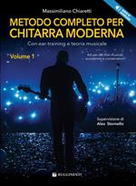 Metodo completo per chitarra moderna. Con ear-training e teoria musicale. Con audio in download. Vol. 1