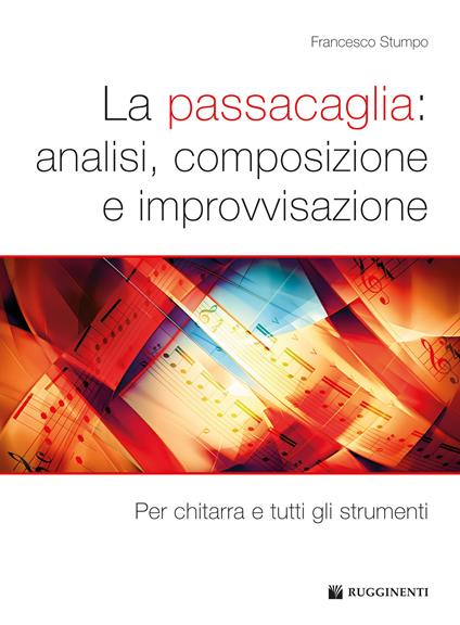 La passacaglia: analisi, composizione e improvvisazione. Per chitarra e tutti gli strumenti - Francesco Stumpo - copertina
