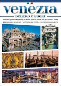 Venezia dentro e fuori. Con mini-guida di Basilica di San Marco, Palazzo Ducale, Ca' Rezzonico e Rialto - Paolo Mameli - copertina