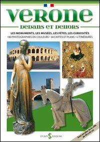 Verona dentro e fuori. I monumenti, i musei, le feste, le curiosità. Ediz. francese - Paolo Mameli - copertina