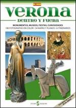 Verona dentro e furori. I monumenti, i musei, le feste, le curiosità. Ediz. spagnola