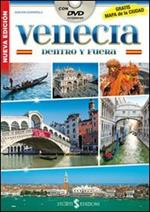 Venezia dentro e fuori. Con DVD. Con mappa. Ediz. spagnola