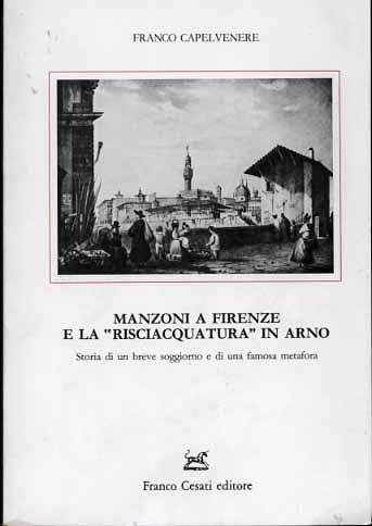 Manzoni e la risciacquatura in Arno - Franco Capelvenere - copertina