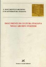 Documenti di cultura italiana negli archivi svizzeri. Atti del Convegno internazionale (Monte Verità, 16-17 maggio 2000)