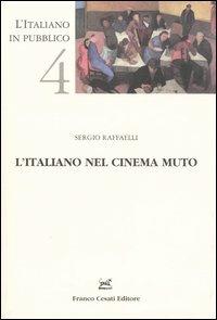 L' italiano nel cinema muto - Sergio Raffaelli - copertina