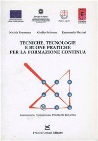 Tecniche, tecnologie e buone pratiche per la formazione continua - Nicola Fressura,Giulio Peirone,Emanuela Picozzi - copertina