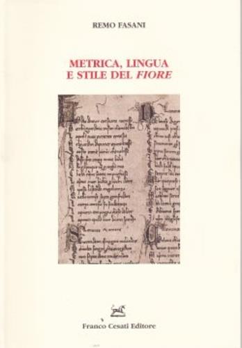 Metrica, lingua e stile del Fiore - Remo Fasani - copertina