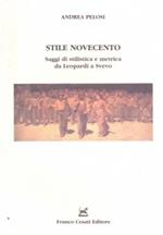 Stile Novecento. Saggi di stilistica e metrica da Leopardi a Svevo