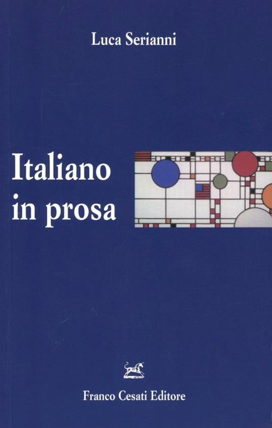 Italiano in prosa - Luca Serianni - copertina