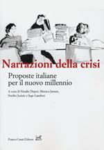 Narrazioni della crisi. Proposte italiane per il nuovo millenio