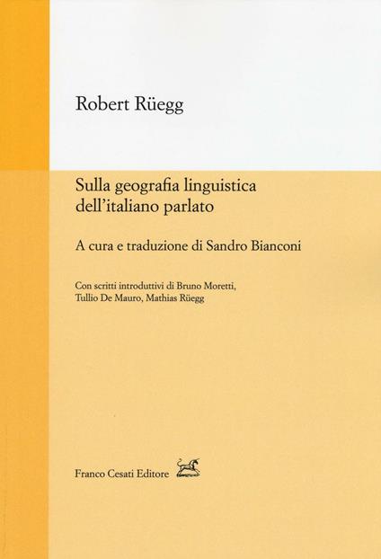 Sulla geografia linguistica dell'italiano parlato - Robert Ruegg - copertina