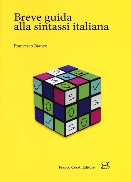 Breve guida alla sintassi italiana - Francesco Bianco - copertina