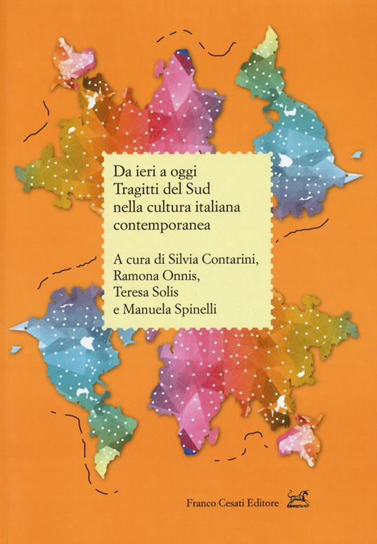 Da ieri a oggi. Tragitti del sud nella cultura italiana - copertina