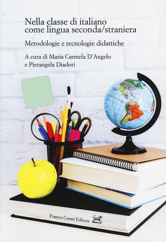 Nella classe di italiano come lingua seconda/straniera. Metodologie e tecnologie didattiche - copertina