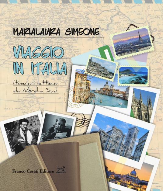 Viaggio in Italia. Itinerari letterari da Nord a Sud - Marialaura Simeone - copertina