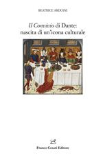 Dante's Convivio: the creation of a cultural icon