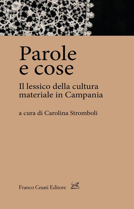 Parole e cose. Il lessico della cultura materiale in Campania - copertina