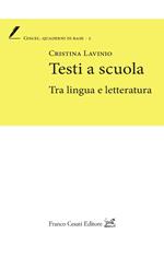 Testi a scuola. Tra lingua e letteratura