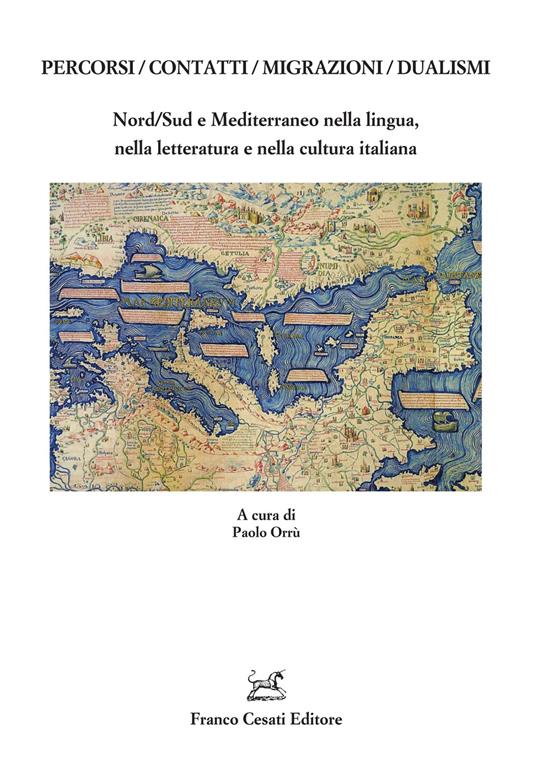 Percorsi/contatti/migrazioni/dualismi. Nord/Sud e Mediterraneo nella lingua, nella letteratura e nella cultura italiana - copertina