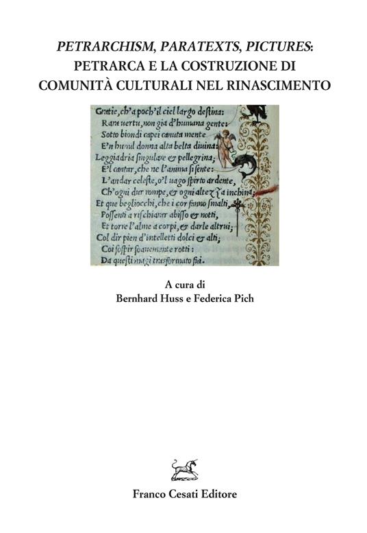 Petrarchism, paratexts, pictures: Petrarca e la costruzione di comunità culturali nel Rinascimento - copertina