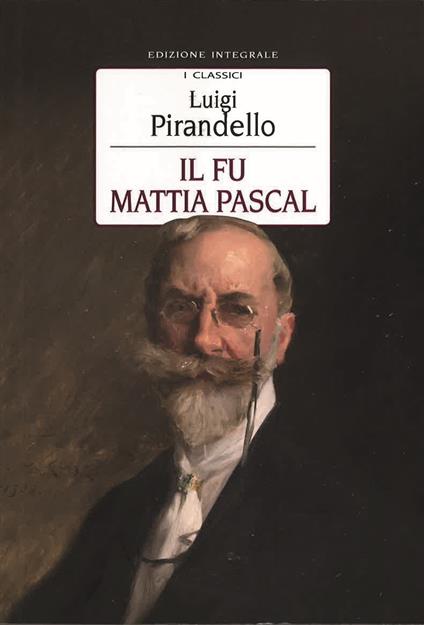 Il Fu Mattia Pascal -  Luigi Pirandello - copertina