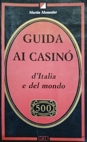 Guida ai casinò d'Italia e del mondo - Martin Monestier - copertina