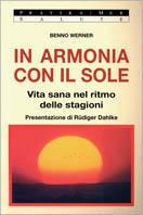 In armonia con il sole. Vita sana nel ritmo delle stagioni
