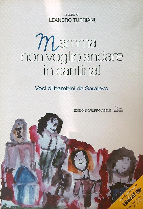 Mamma, non voglio andare in cantina! Voci di bambini da Sarajevo