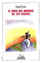 Il giro del mondo in 101 giochi