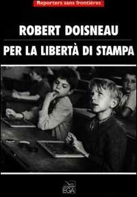Robert Doisneau per la libertà di stampa - copertina