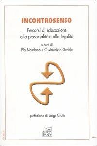 Incontrosenso. Percorsi di educazione alla prosocialità e alla legalità - copertina