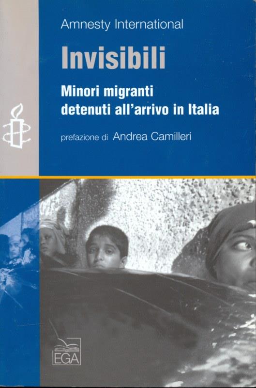 Invisibili. Minori migranti detenuti all'arrivo in italia