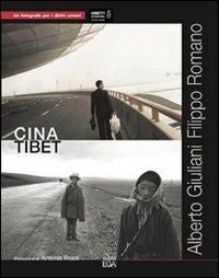 Cina-Tibet. Ediz. illustrata - Alberto Giuliani,Filippo Romano - copertina