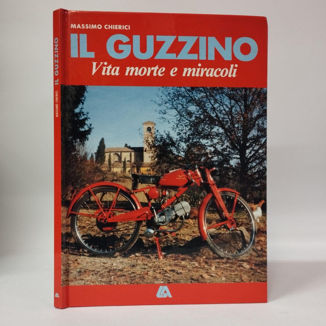 Guzzino. Vita morte e miracoli