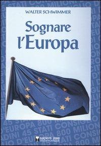 Sognare l'Europa - Walter Schwimmer - copertina