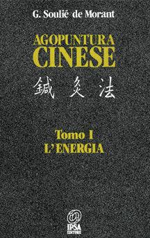 Libro Agopuntura cinese. Vol. 1: L'energia George Soulié de Morant