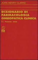 Dizionario di farmacologia omeopatica clinica. Vol. 3