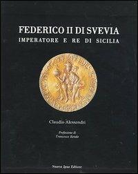 Federico II. Imperatore e re di Sicilia - Claudio Alessandri - copertina
