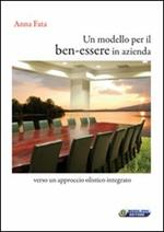 Un modello per il ben-essere in azienda. Verso un approccio olistico integrato