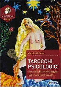 Tarocchi psicologici. Tarocchi e gli archetipi maggiori negli antichi mazzi di carte. Con 78 carte - Maurizio Cusani - copertina