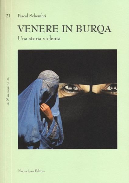 Venere in burqa. Una storia violenta - Pascal Schembri - copertina
